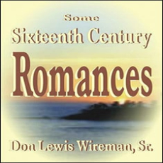 Some Sixteenth Century Romances Some Sixteenth Century Romances