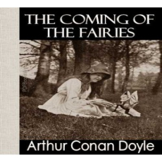The Coming of the Fairies The Coming of the Fairies