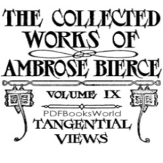 The Collected Works of Ambrose Bierce, Volume 09 The Collected Works of Ambrose Bierce, Volume 09