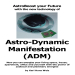 Astro-dynamic Manifestation