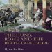 Hyun Jin Kim - The Huns, Rome and the Birth of Europe [Retail]